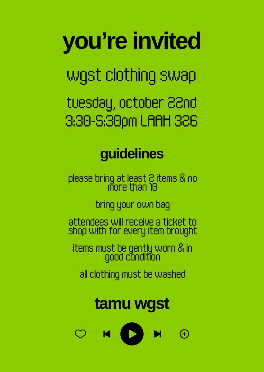 The WGST Program would like to invite you to our first clothing swap! The event will be from 3:30-5:30pm on Tuesday, October 22nd in LAAH 326. Attendees will receive a ticket for every item brought! We can’t wait to see you there!