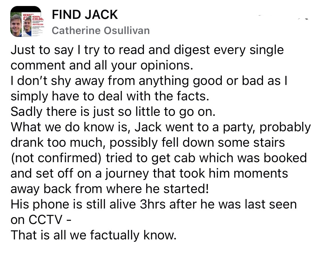 findjack23's tweet image. A post from Catherine, Jack’s mum, summing up what facts we know.

If you know any other details, no matter how small, please come forward. There is a reward for key information .