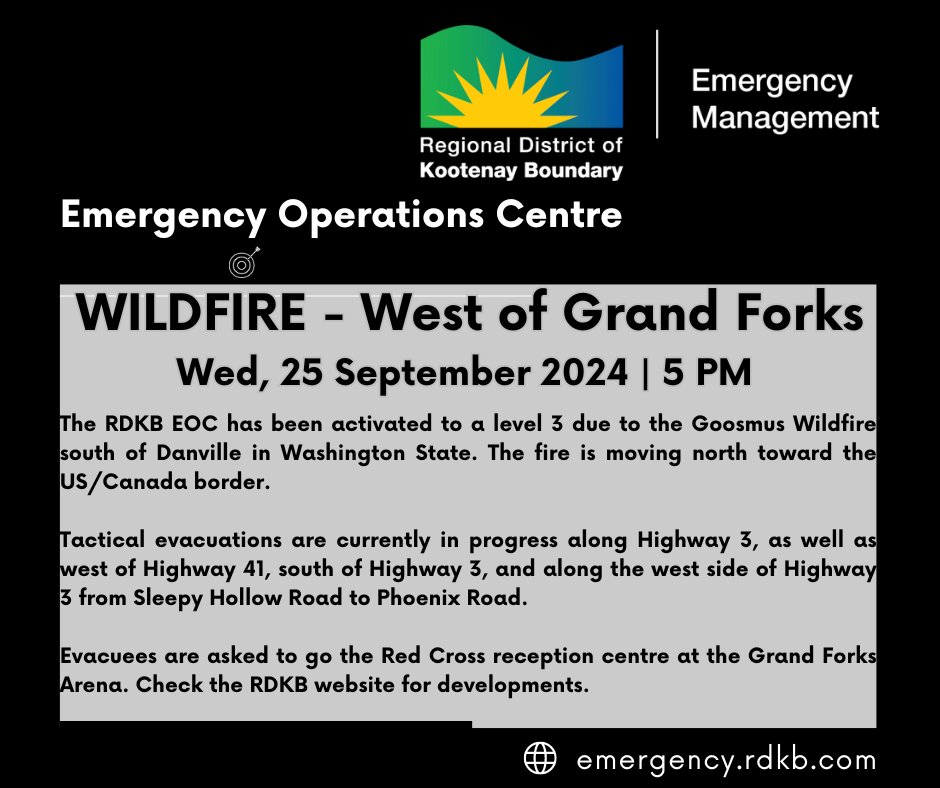 RDKB_Emergency's tweet image. The #RDKB EOC has been activated to a level 3 due to the Goosmus Wildfire south of Danville, WA. The fire is moving north toward the US/Canada border. Tactical evacuations are occurring. Evacuees are asked to check in at the Red Cross reception centre at the Grand Forks Arena.