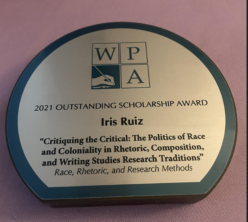 We'd like to congratulate Iris Ruiz for having received the 2021 WPA Outstanding Scholarship Award. The word is that many great pieces did not necessarily receive their usual "conference love" due to COVID, and other ideological battles, but this seems like a big step forward!