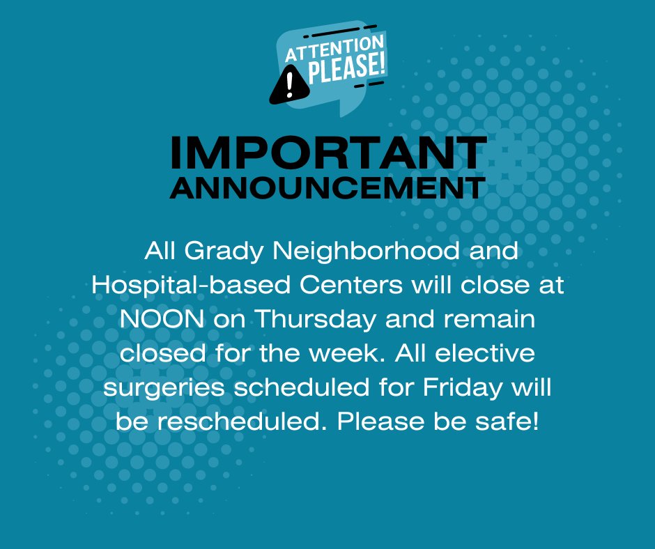 GradyHealth's tweet image. All Grady Neighborhood and Hospital-based Centers will close at NOON on Thursday and remain closed for the week. All elective surgeries scheduled for Friday will be rescheduled. Please be safe. 🌀 #HurricaneHelene