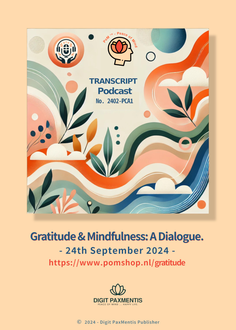 A Conversation on Gratitude &amp; Mindfulness (Free Transcript of Podcast) ... Ever wondered how gratitude can impact ur life? Dive deeper with PoM's new podcast! Free transcript available! pomshop.nl/transcripts #Gratitude #Mindfulness #Podcast #Transcript #Wellbeing #MentalHealth