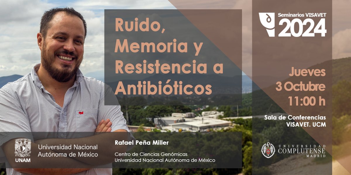 Ruido, Memoria y Resistencia a Antibióticos
Rafael Peña Miller <a href="/ccg_unam/">CCG UNAM</a> <a href="/UNAM_MX/">UNAM</a>
🗓️Jueves 3 de octubre de 2024. 11:00h
Sala de Conferencias. Centro VISAVET. <a href="/unicomplutense/">Complutense</a> 
#SeminariosVISAVET