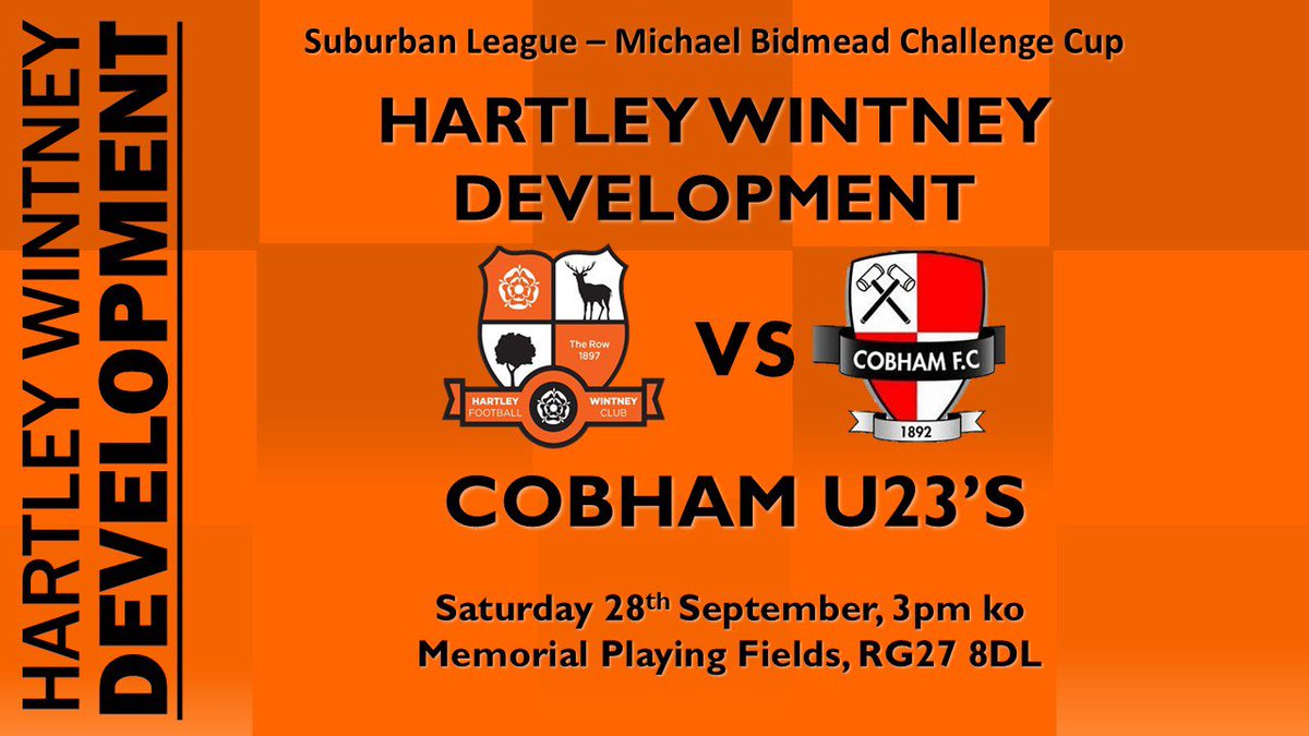 Hartley Wintney FC (@hartleyfc) on Twitter photo 🏆 The Development team are in Cup action this weekend👇
<a href="/suburban_league/">Official Suburban football league</a> Michael Bidmead Challenge Cup
<a href="/HWFC_Devs/">Hartley Wintney -Development Team</a> VS <a href="/Cobham_FC/">COBHAM FC</a> U23’s
🗓️Sat 28th Sept
📍RG27 8DL
🕒3pm ko
🎟️Adult £5
🎟️Concession £3
HWFC ST holders FREE
Get along and support the lads!
#UTR🧡 🏆 The Development team are in Cup action this weekend👇
<a href="/suburban_league/">Official Suburban football league</a> Michael Bidmead Challenge Cup
<a href="/HWFC_Devs/">Hartley Wintney -Development Team</a> VS <a href="/Cobham_FC/">COBHAM FC</a> U23’s
🗓️Sat 28th Sept
📍RG27 8DL
🕒3pm ko
🎟️Adult £5
🎟️Concession £3
HWFC ST holders FREE
Get along and support the lads!
#UTR🧡