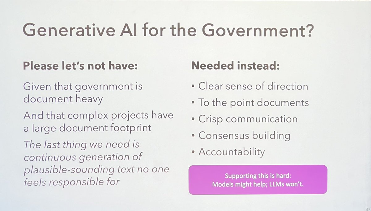 In #ModelsConf24 keynote “Valuable Software Engineering”, Arie van Deursen of TU Delft notes what is needed for gov: clear sense of direction, to-the-point docs, crisp communication, consensus building, accountability. “Supporting this is hard. Models might help. LLMs won’t.”