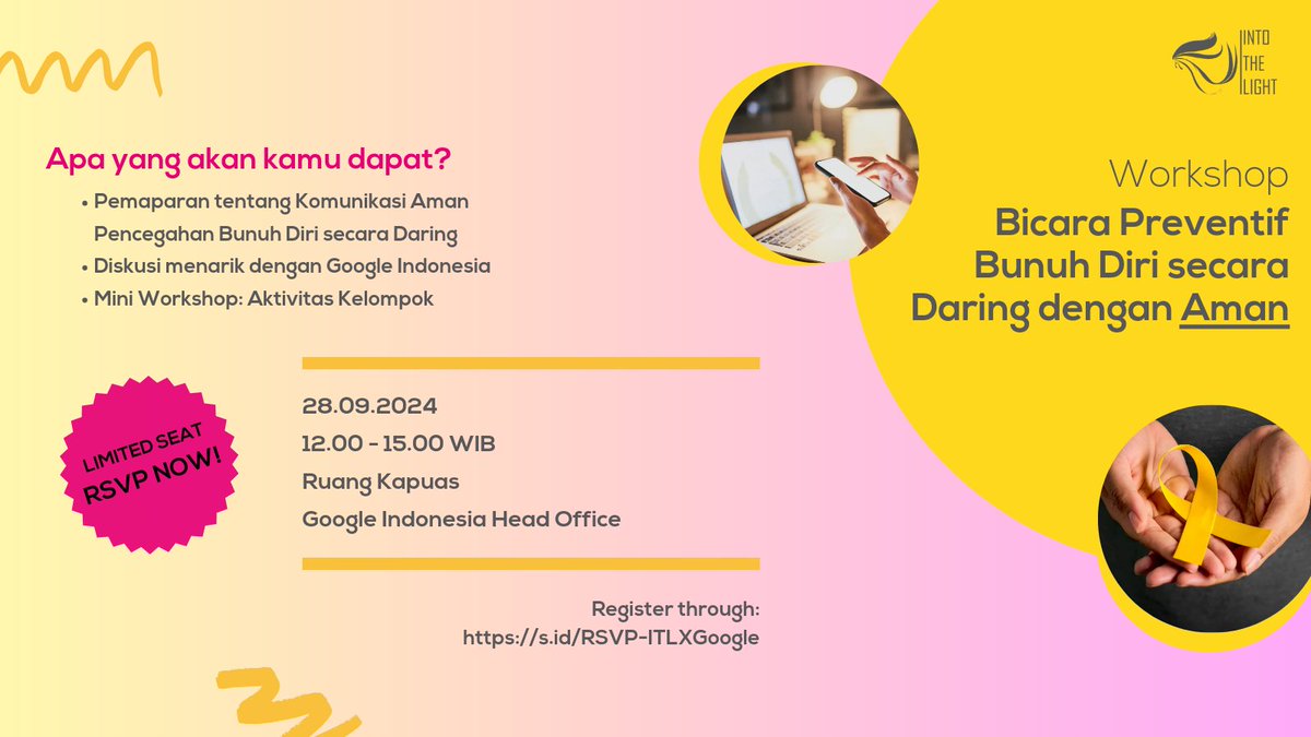 Workshop Gratis untuk Lightbringers! Bicara Preventif Bunuh Diri dengan Aman bersama <a href="/IntoTheLightID/">Into The Light Indonesia SP-CARE</a> &amp; <a href="/googleindonesia/">Google Indonesia</a>. Sabtu, 28 Sep 2024, 12.00-15.00 WIB. Kursi terbatas! Daftar segera di s.id/RSVP-ITLXGoogle