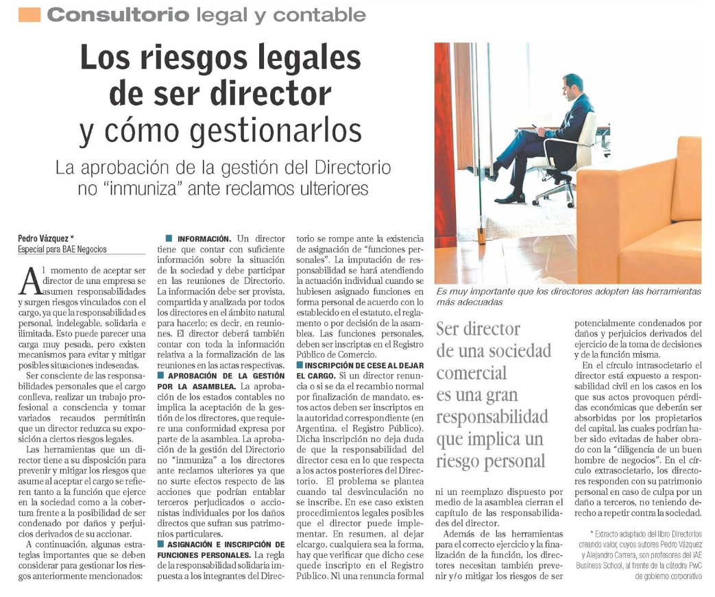 Nuestro profesor Pedro Vázquez, a cargo de la Cátedra <a href="/CorpGovIAE/">Cátedra PwC de Gobierno de las organizaciones IAE</a>, reflexiona, en una columna publicada en <a href="/BAENegocios/">BAE Negocios</a>, sobre la responsabilidad personal que conlleva ser parte de un directorio y la importancia de adoptar las herramientas adecuadas para mitigar esos riesgos.