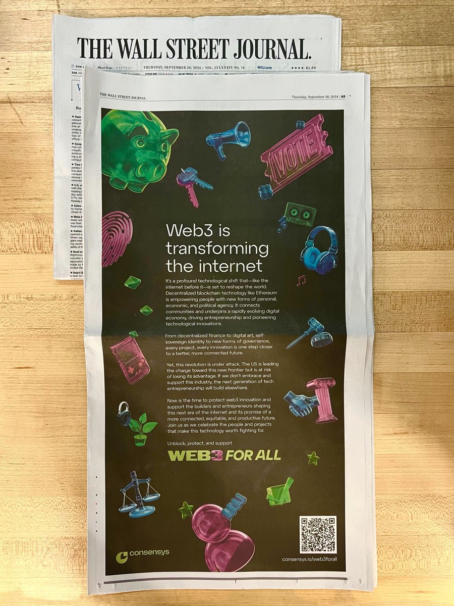 Full page in the Wall Street Journal today from <a href="/Consensys/">Consensys.eth</a> 

At Consensys and <a href="/LineaBuild/">Linea.eth</a> we're fighting to unblock, protect, and support, the revolution of crypto, and it's ability to transform the internet.

In other words, we're fighting to empower people and communities with