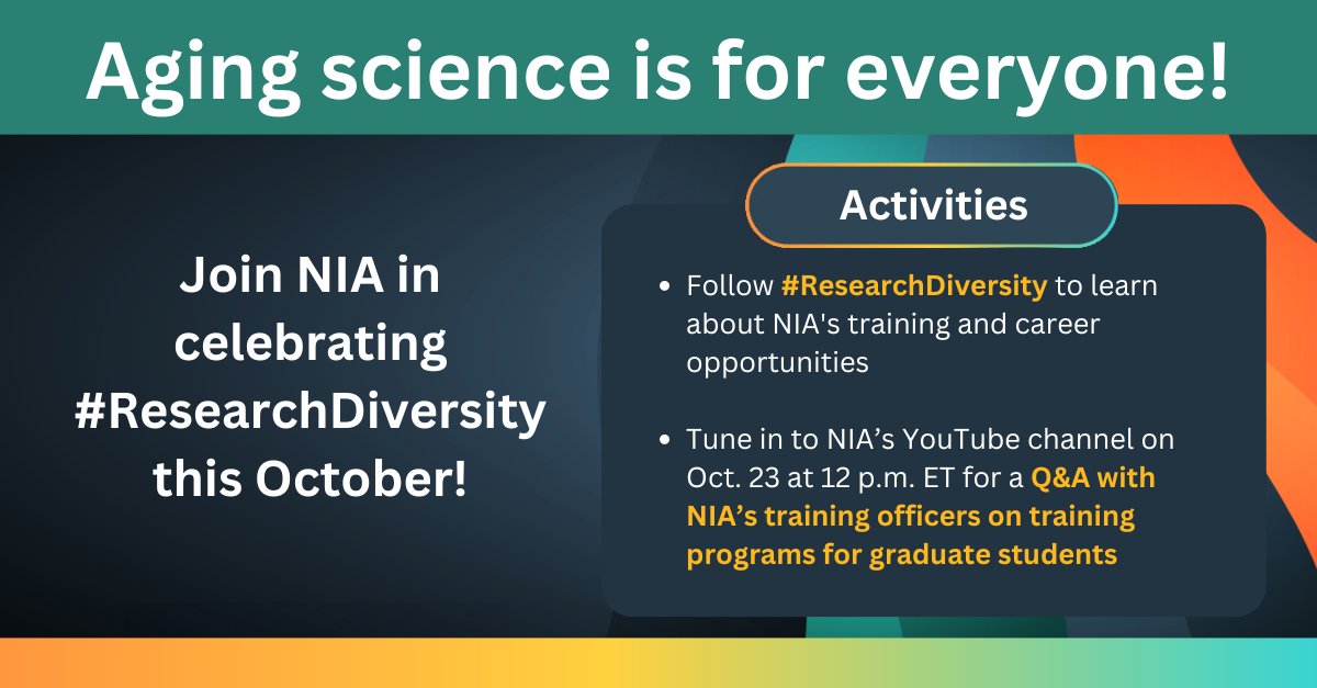 Aging science is for everyone! Join NIA this October to celebrate research diversity, explore training and career opportunities, and connect with our training experts. Follow the #ResearchDiversity hashtag and view our event page to learn more: go.nia.nih.gov/3zAhmOG
