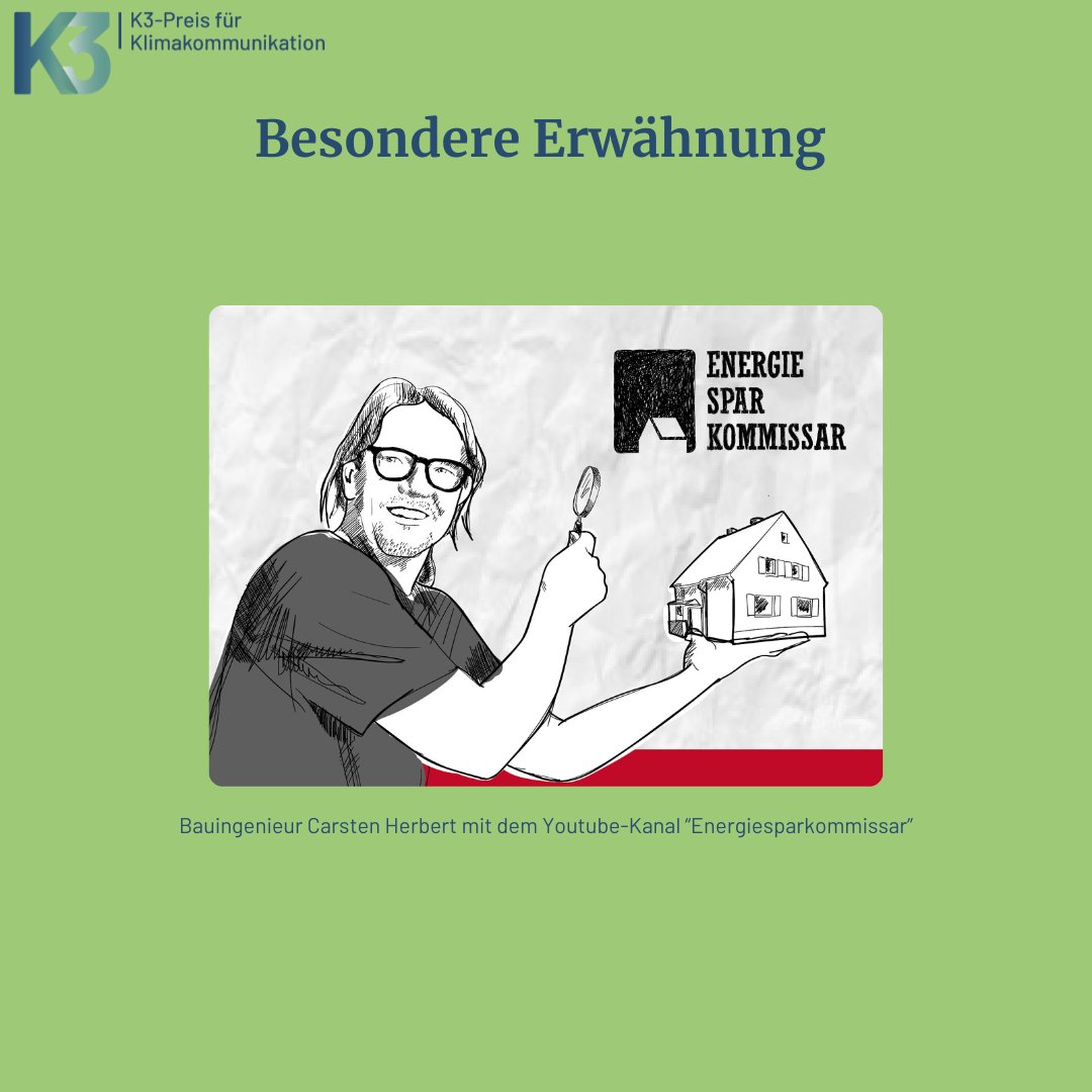 k3klima's tweet photo. Einen Sonderpreis erhielt der Bauingenieur Carsten Herbert, der als „Energiesparkommissar“ auf Youtube ebenso unterhaltsam wie fundiert über Energieeffizienz und Klimaschutz beim Bauen informiert und damit mehr als 100.000 Abonnent:innen erreicht. @ESparkommissar #K3Preis https://t.co/QAUEtKaxkX