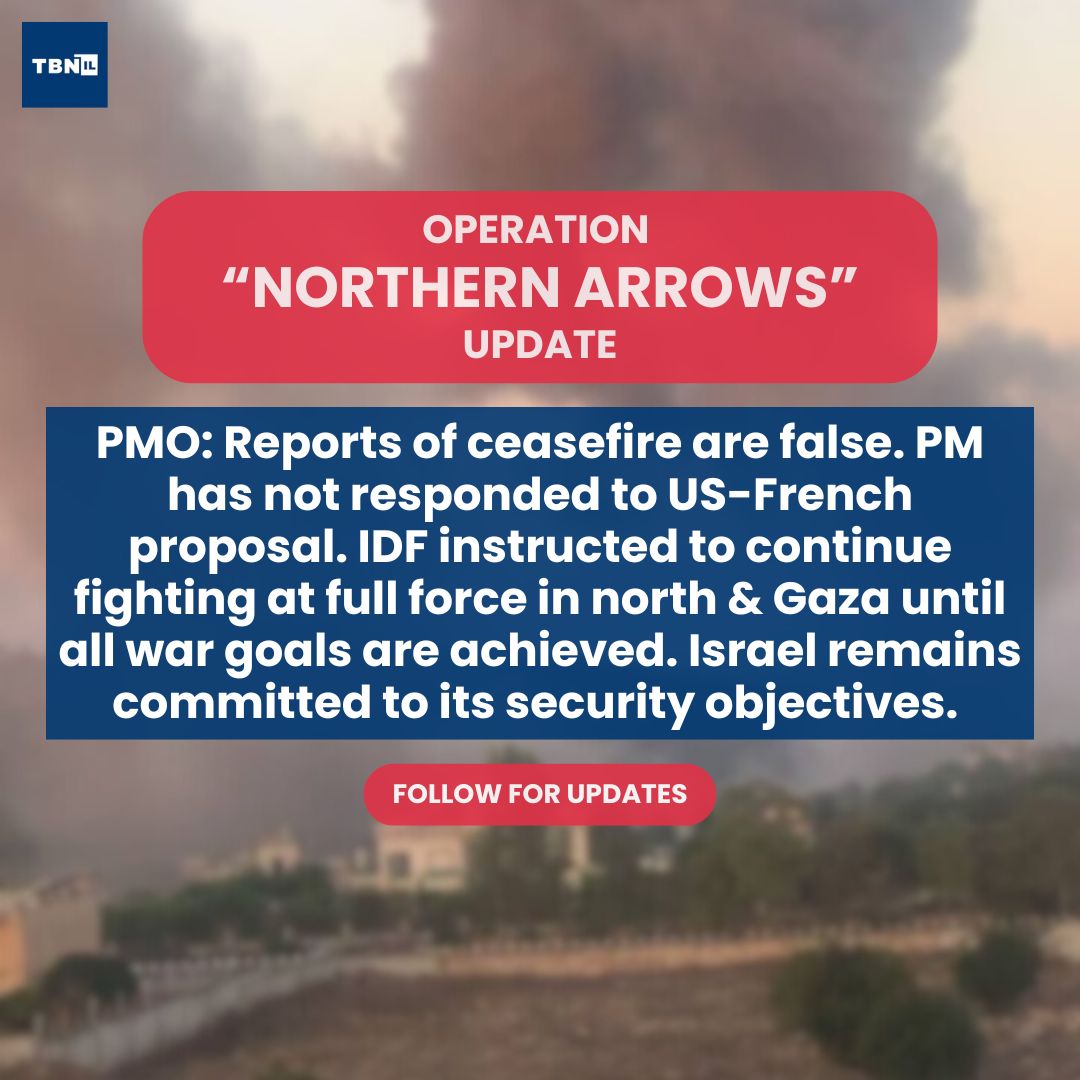 TbnIsrael's tweet image. PMO: Reports of ceasefire are false. PM has not responded to US-French proposal. IDF instructed to continue fighting at full force in north &amp;amp; Gaza until all war goals are achieved. Israel remains committed to its security objectives. 

#TBNIsrael #IsraelUpdate