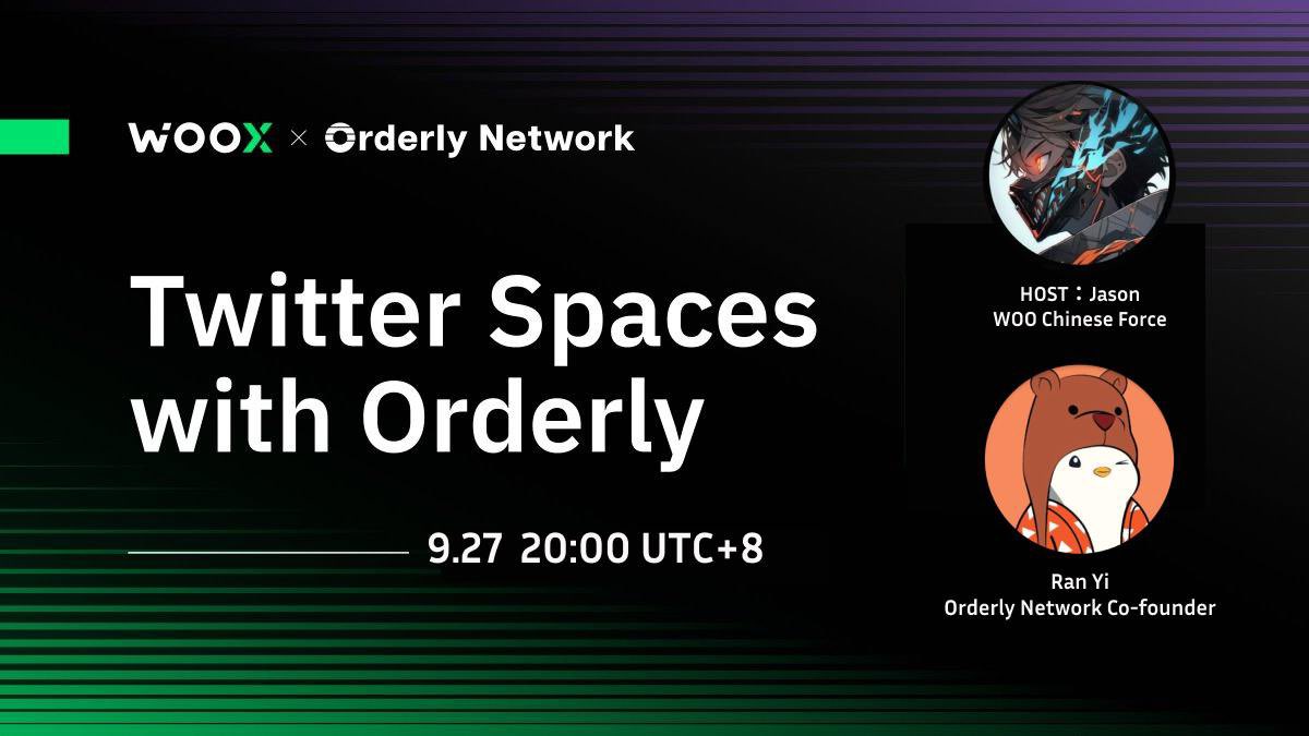 _WOO_ZH's tweet photo. 解密@OrderlyNetwork：流動性基礎設施如何重塑加密交易
#WOO  AMA帶你瞭解🥳
⏰ 9月27日 20:00（UTC+8）
🎙️主持人：@web3baoan
🧑‍🏫嘉賓：@ranyi1115

立即訂閱 Space 鏈接
https://t.co/8uI1febnhf

🧧關注點贊轉發，抽5位瓜分1000枚 $ORDER代幣，2位在評論區抽取 剩餘3位在space 提問環節抽取

立即加入 #WOO華語社區：https://t.co/vvx2wiR1w4 
獲取更多福利