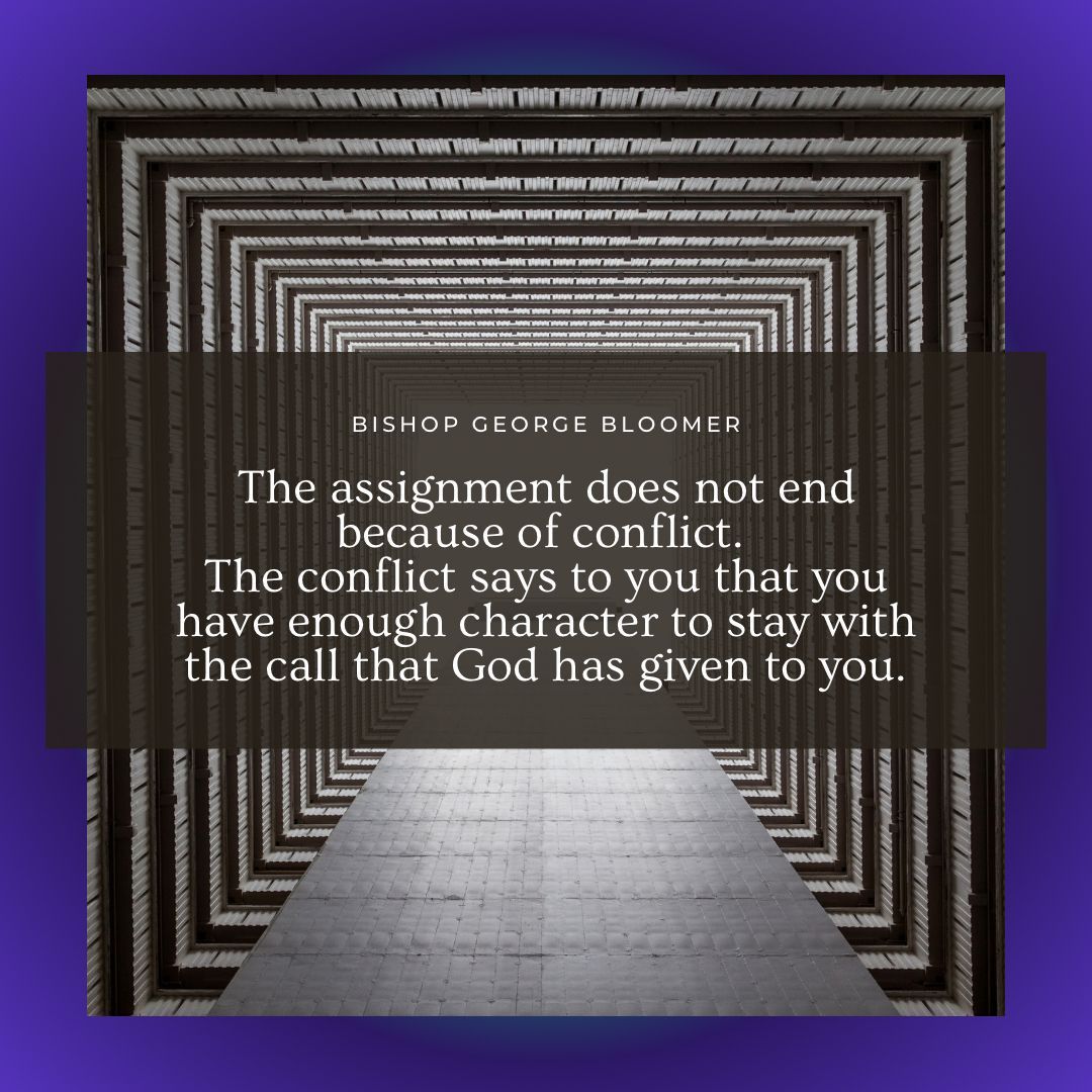 BishopGBloomer's tweet photo. When conflict arises, it's not a signal to quit—it's a reminder that you have the strength to persevere. Stay true to the call God has placed on your life. #bishopgbloomer #StayStrong #PurposeDriven #FaithThroughChallenges https://t.co/xiHsMd0rW1