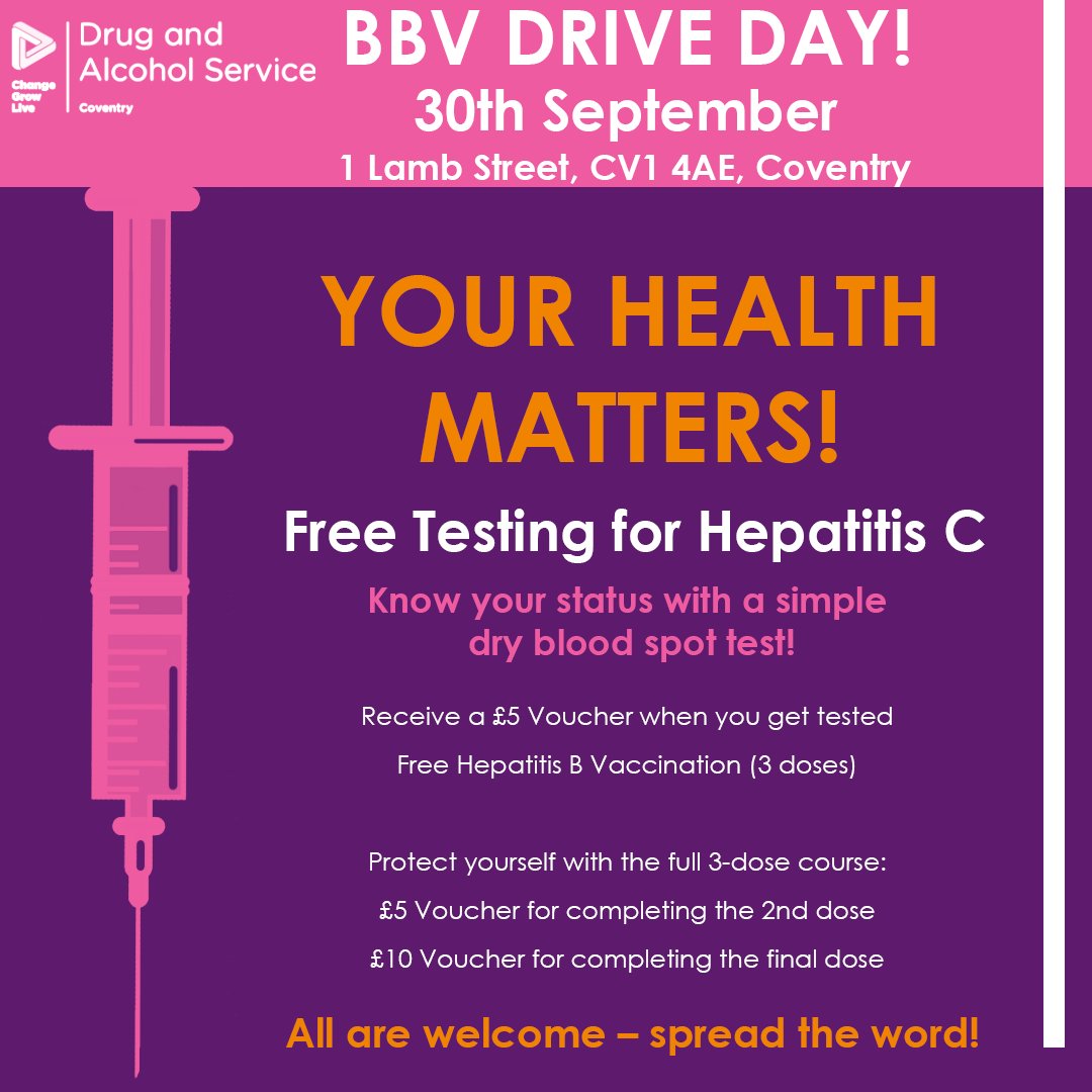 BBV DRIVE DAY! - Your Health Matters!

Coventry Change Grow Live is on a mission to micro-eliminate blood borne viruses in Coventry, and we need YOU to help us get there!

Join us for FREE testing for Hepatitis C and Hepatitis B vaccinations at CGL Coventry on 30/09/24.