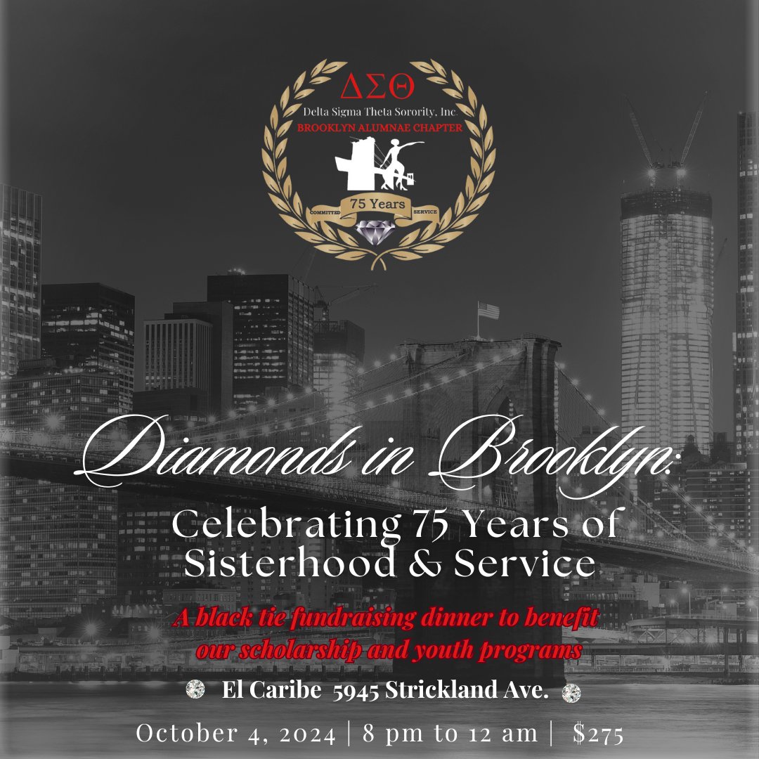 We’ve been serving Brooklyn youths and families for 7 decades! Join us for Diamonds in Brooklyn: Celebrating 75 Years of Sisterhood &amp; Service! 
Get your gowns and tuxedos ready and meet us on Friday, October 4, 2024, at 8 PM at El Caribe. 
Last day to purchase tickets 9/27/24.