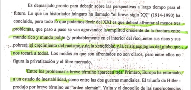 Siempre viene bien recordar esto que escribió el gran Eric Hobsbawm en 1991. Los tres problemas del siglo XXI serán: