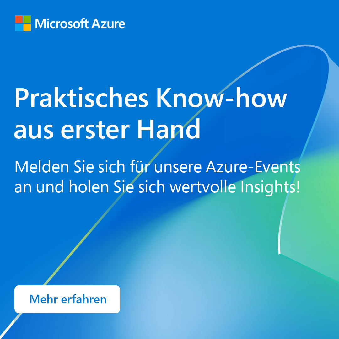 Maximiere dein Cloud-Wissen: Hol dir bei unserer kostenlosen On-Demand Webinarserie "Microsoft Discovery Hour" umfassendes Fachwissen und praktisches Know-how rund um Microsoft Azure. 
Melde dich jetzt an! msft.it/6015mGJaJ