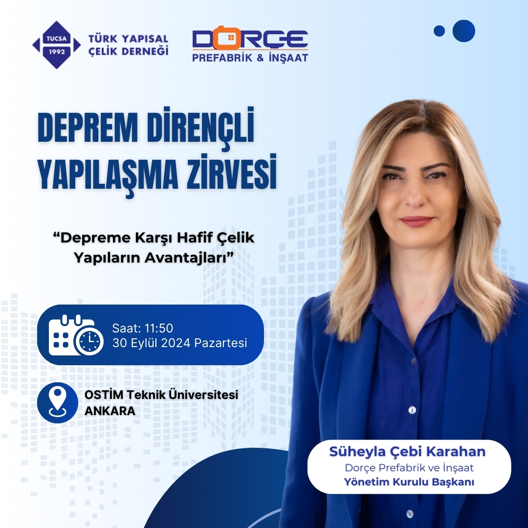 Türk Yapısal Çelik Derneği’nin OSTİM OSB, OSTİM Teknik Üniversitesi ve Türkiye Çelik Üreticileri Derneği (TÇÜD) ile birlikte düzenlediği Deprem Dirençli Yapılaşma Zirvesi’nde 'Depreme Karşı Hafif Çelik Yapıların Avantajları' konulu bir sunum gerçekleştireceğim.

Teknolojiyi