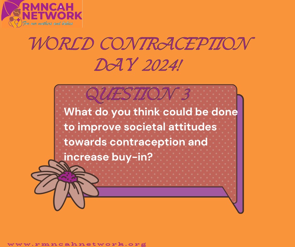 What do you think could be done to improve societal attitudes towards contraception and increase buy-in?
#WCD2024 
#FreedomToPlan 
#PowerToChoose
#YouthInControl