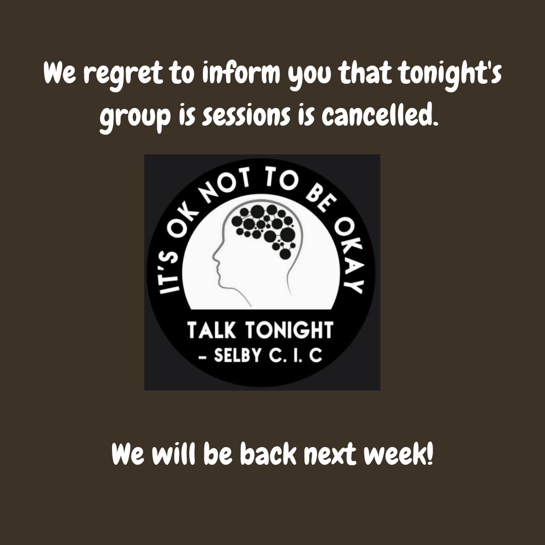 TalkTonightSelb's tweet photo. Due to unforeseen circumstances tonight's group session is cancelled. Sorry for any inconvenience caused! 

#backnextweek #itsoknottobeokay #talktonightselby https://t.co/aLDJfAsF9A