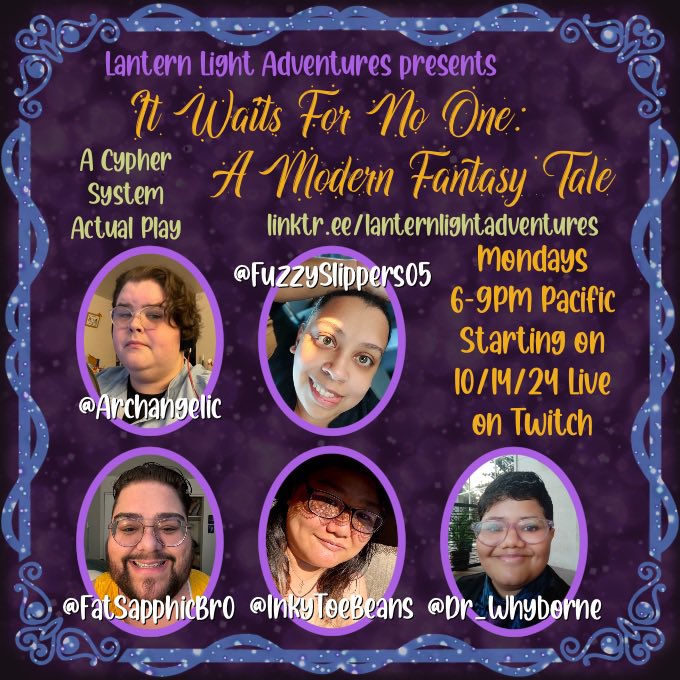 Get excited friends!! Our new project will be launching on Monday October 14th at 6-9PM Pacific. #ItWaitsForNoOne #AModernFantasyTale is our upcoming #ActualPlay using #CypherSystem <a href="/archangelic/">archangelic is on startplaying.games</a> <a href="/FatSapphicBro/">Silaqui Jaden</a> <a href="/dr_whyborne/">2025: lesbianing out</a> <a href="/fuzzyslippers05/">Liz B</a> @inkytoebeans