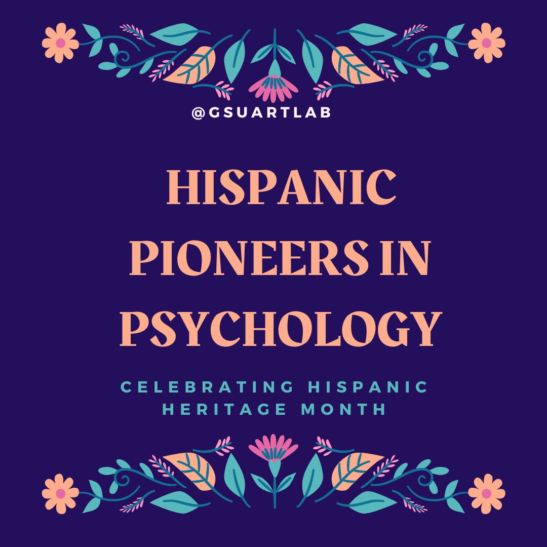 GSUARTLab's tweet photo. September 15th-October 15th is Hispanic Heritage Month. Read here to learn about people in the Hispanic community that have made notable contributions to Psychology! #MentalHealth #HispanicHeritageMonth #psychology https://t.co/uO7DqQsxse