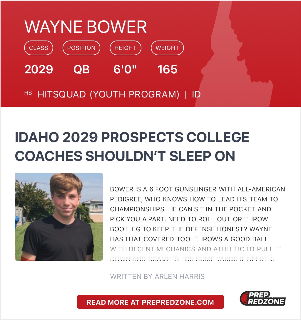 Wayne Bower (@jwbower12) on Twitter photo Grateful to be included in <a href="/PrepRedzoneID/">Prep Redzone Idaho</a> top 2029 prospects
<a href="/AlPopsFootball/">ππ ππ¨π©π¬</a> <a href="/IdahoRecruitHub/">Idaho Recruit Hub</a> <a href="/ArlenHarrisSr/">Arlen Harris Sr.</a> <a href="/PrepRedzoneNext/">Prep Redzone ππππ π</a> <a href="/FootballHotbed/">Football Hotbed</a> <a href="/Future4QB/">Future 4</a> <a href="/3DQB1/">3DQB</a> <a href="/FBUcamp/">Football University</a> <a href="/UANextFootball/">All-America Game</a> <a href="/Taylor_Kelly10/">Taylor Kelly</a> <a href="/joelgclark/">Joel Clark</a> <a href="/BrandonHuffman/">Brandon Huffman</a> Grateful to be included in <a href="/PrepRedzoneID/">Prep Redzone Idaho</a> top 2029 prospects
<a href="/AlPopsFootball/">ππ ππ¨π©π¬</a> <a href="/IdahoRecruitHub/">Idaho Recruit Hub</a> <a href="/ArlenHarrisSr/">Arlen Harris Sr.</a> <a href="/PrepRedzoneNext/">Prep Redzone ππππ π</a> <a href="/FootballHotbed/">Football Hotbed</a> <a href="/Future4QB/">Future 4</a> <a href="/3DQB1/">3DQB</a> <a href="/FBUcamp/">Football University</a> <a href="/UANextFootball/">All-America Game</a> <a href="/Taylor_Kelly10/">Taylor Kelly</a> <a href="/joelgclark/">Joel Clark</a> <a href="/BrandonHuffman/">Brandon Huffman</a>