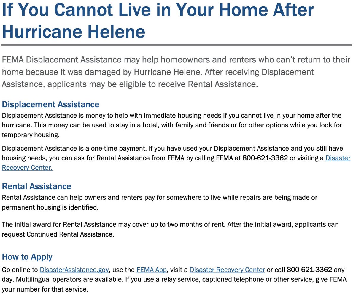 Please pass this along---Go online to DisasterAssistance.gov, use the FEMA App, visit a Disaster Recovery Center or call 800-621-3362 any day