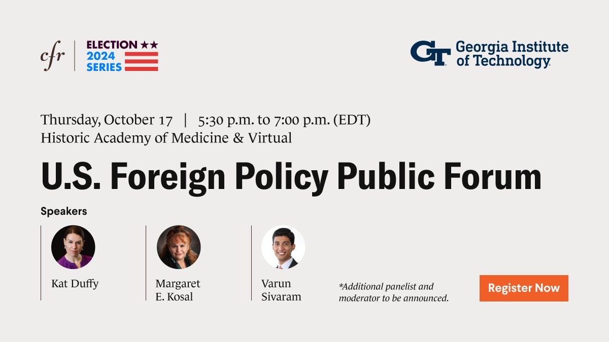 Council on Foreign Relations (@cfr_org) on Twitter photo đ
October 17 | 5:30 pm EDT
Join CFR and <a href="/GeorgiaTech/">Georgia Tech</a> for a nonpartisan conversation on Americaâs role in the world and the foreign policy issues at stake in the 2024 election with Kat Duffy, <a href="/mekosal/">Margaret E. Kosal</a>, and <a href="/vsiv/">Varun Sivaram</a>.
How to join in person or watch virtually: on.cfr.org/3Y5jCXR đ
October 17 | 5:30 pm EDT
Join CFR and <a href="/GeorgiaTech/">Georgia Tech</a> for a nonpartisan conversation on Americaâs role in the world and the foreign policy issues at stake in the 2024 election with Kat Duffy, <a href="/mekosal/">Margaret E. Kosal</a>, and <a href="/vsiv/">Varun Sivaram</a>.
How to join in person or watch virtually: on.cfr.org/3Y5jCXR