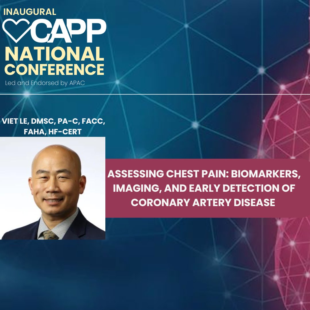 You wont want to miss Viet Le's, DMSc, PA-C, FACC, FAHA, HF-Cert talk at CAPP National Conference! Join him for a deep dive on assessing chest pain as he discusses biomarkers, imaging &amp; early detection of coronary artery disease. View the agenda at capplive.org/agenda!