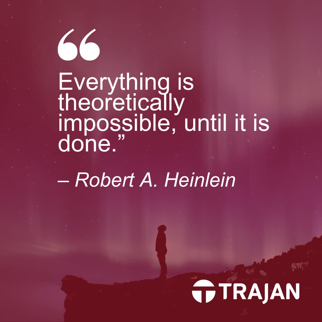 "Everything is theoretically impossible, until it is done." -- Robert A. Heinlein

#InspirationalQuote #Inspiration #Inspirational