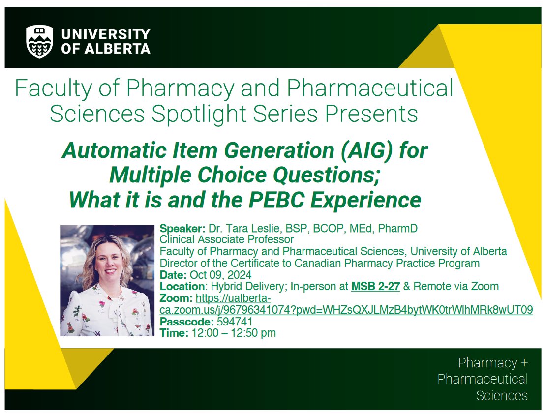 Oct. 9 | noon | In-person at MSB 2-27 and remote via Zoom

Automatic Item Generation (AIG) for Multiple Choice Questions; What it is and the PEBC Experience

Speaker: 
Dr. Tara Leslie, BSP, BCOP, MEd, PharmD Clinical Associate Professor Faculty of Pharmacy and Pharmaceutical