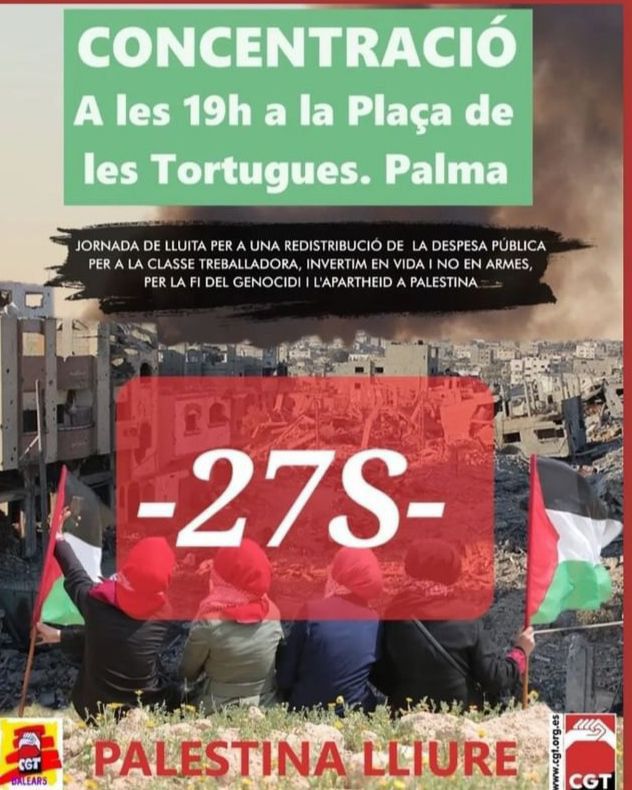 📢 DEMÀ #27S 🇵🇸 
<a href="/CGT/">CGT</a> <a href="/cgtbalears/">CGT Balears</a> convoca 
#VagaPerPalest1na
#27SJornadaDeLucha
🗣 A les 19h CONCENTRACIÓ 
📍Pça de les Tortugues
#27SHuelgaPorPalestina
#AturemElGenocidi ✊🏽🇵🇸