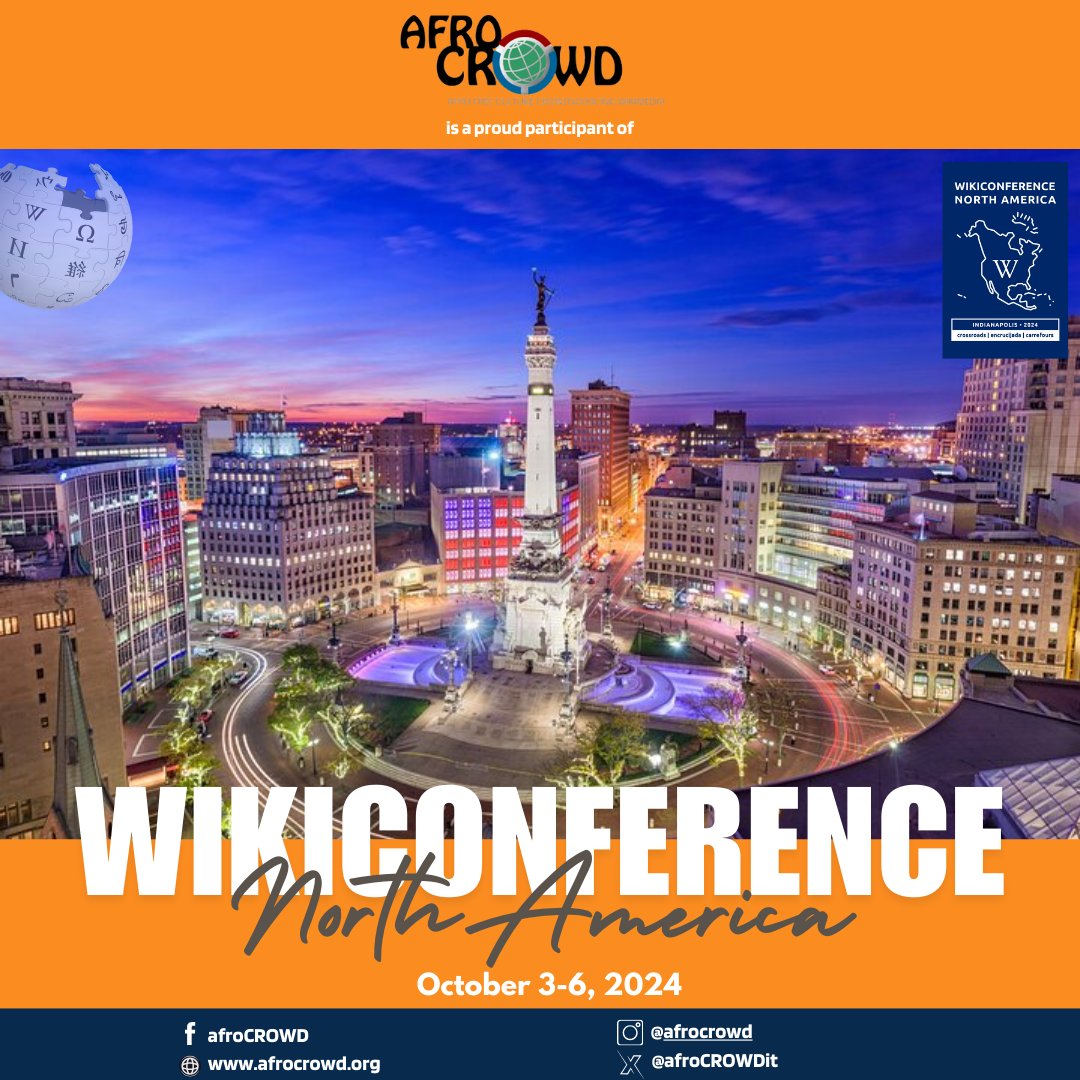 Get ready for WikiConference North America 2024 in Indianapolis! From October 3-6, AfroCROWD will be at Indiana University Indianapolis for an electrifying event themed 'Crossroads.' Wikimedians from across North America will converge for a pivotal gathering filled with dynamic