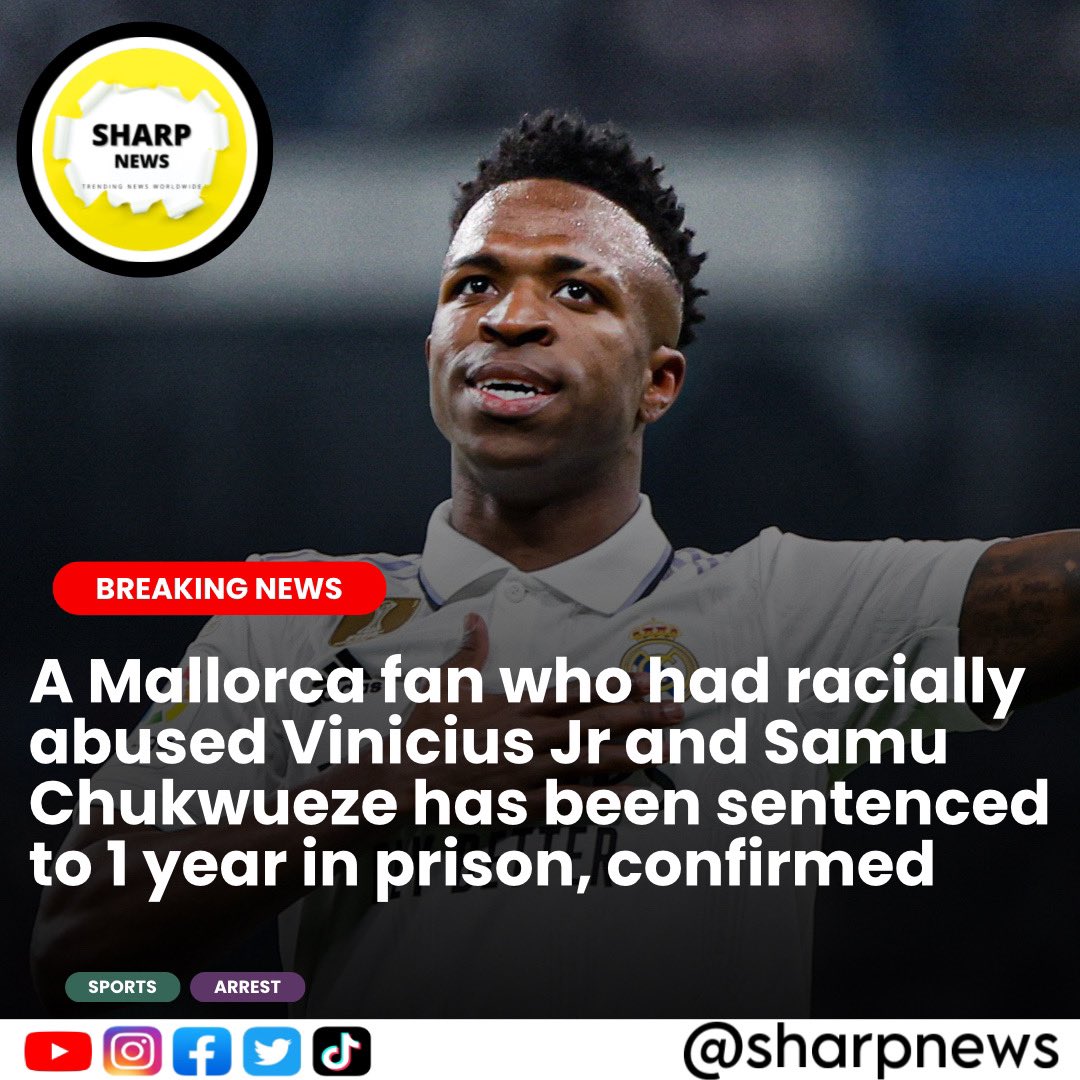 newtonblogs_'s tweet photo. A Mallorca fan who had racially abused Vinicius Jr and Samu Chukwueze has been sentenced to 1 year in prison, confirmed #vini #sharpnews https://t.co/e75oDbteDl