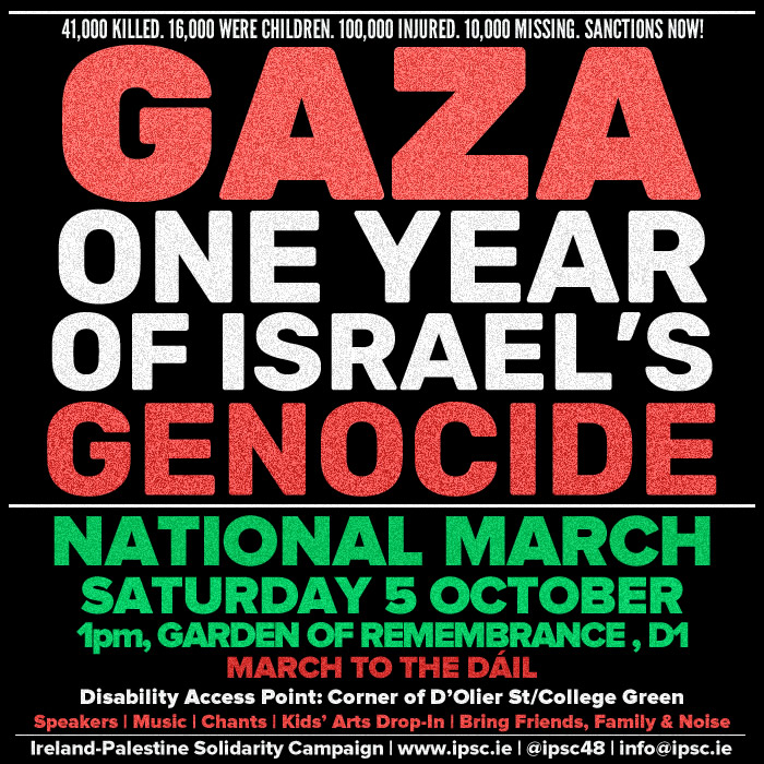 Join <a href="/ipsc48/">IPSC</a> on Saturday 5th October, 1pm, Garden of Remembrance to mark one year of apartheid Israel's genocide of the Palestinian people, to demand action from our government to sanction this rogue state, to stop it harming the Palestinian and Lebanese people.
#FreePalestine