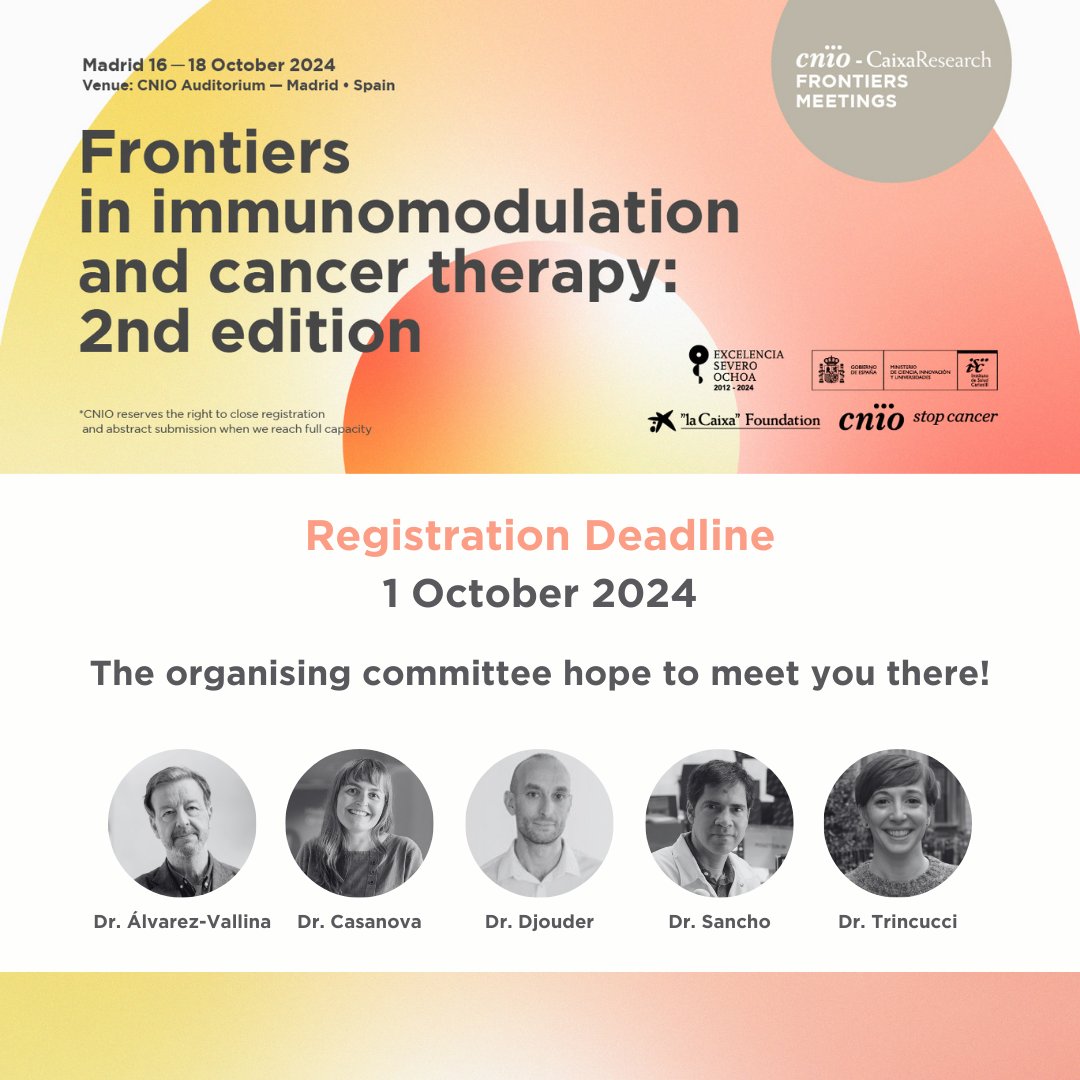 CNIOStopCancer's tweet photo. The registration deadline for #CFM_immunomodulation is around the corner!
🔴October 1st, 2024🔴
📅The event will take place on October 16-18th at #CNIOStopCancer.
🏃Don't miss the opportunity!👇
🤝With the support of @CaixaResearch.
🔗More info: https://t.co/xk5M05uctf https://t.co/4f6SfGh0c6