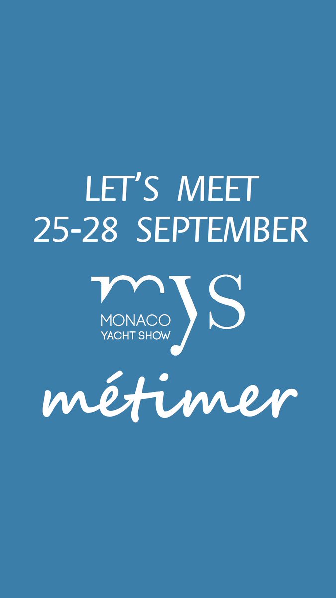Rencontrons-nous au Monaco Yacht Show