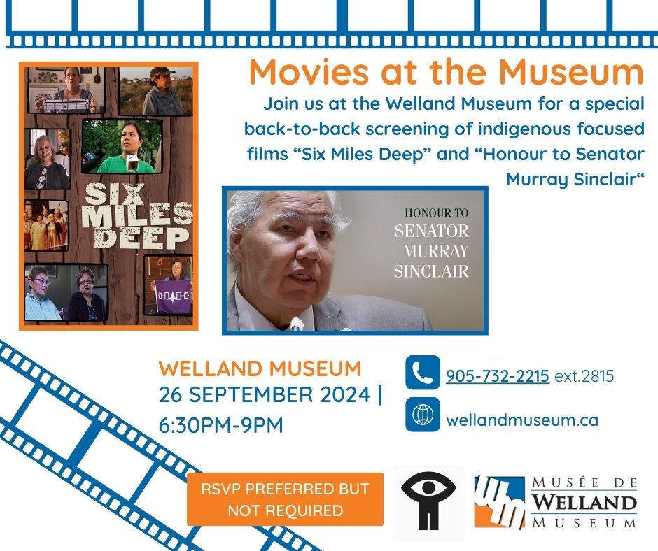 WellandMuseum's tweet image. (1/2) Tonight’s the night! 🎥 Immerse yourself in Indigenous perspectives with our Culture Days film screening of Six Miles Deep and Honour to Senator Murray Sinclair.

#FilmNight #IndigenousFilms #CultureDays2024