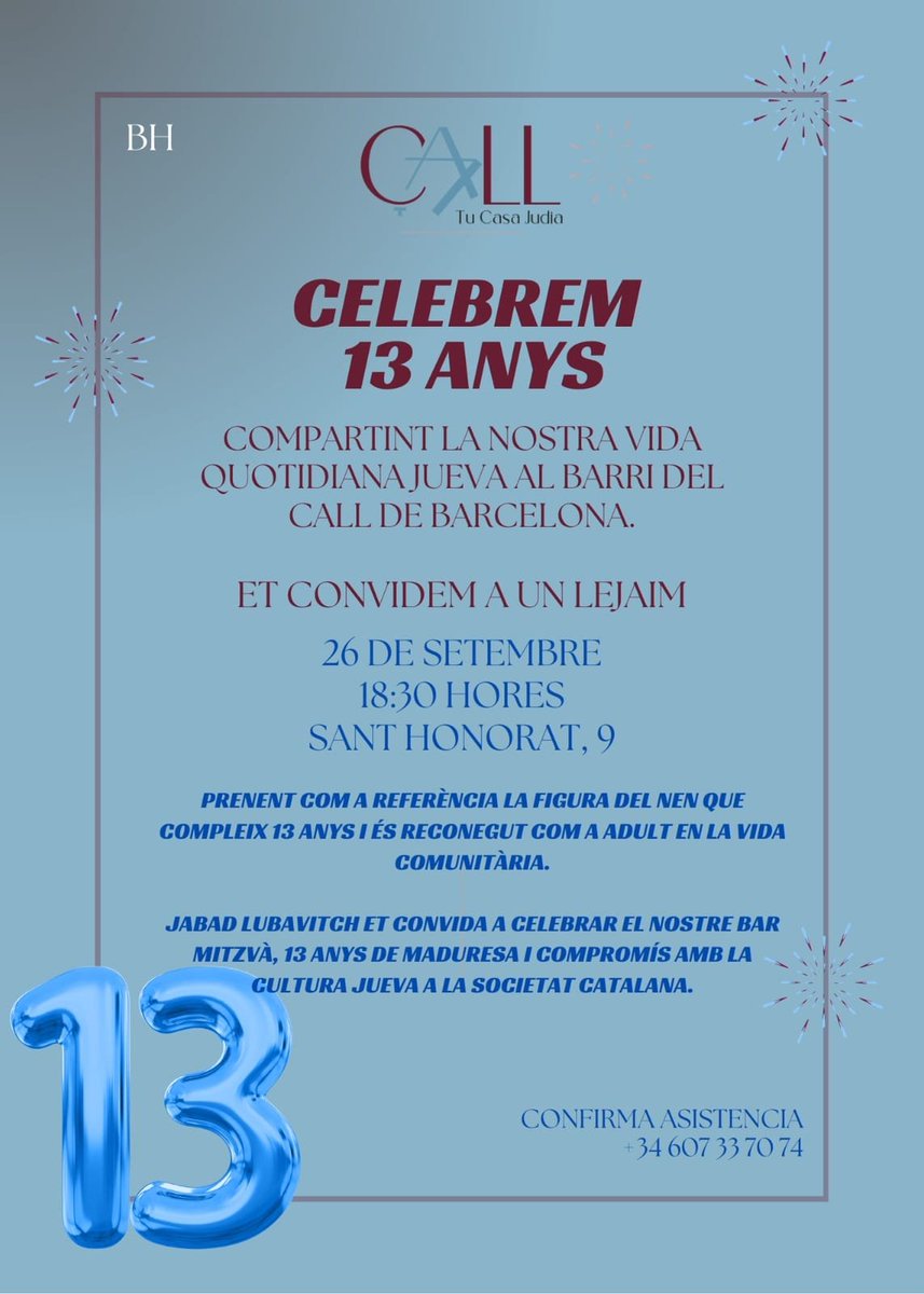 El Call celebra 13 anys avui! 🎉
Amb molta alegria, us convidem a celebrar els 13 anys compartint la nostra vida quotidiana jueva al #CalldeBarcelona. Vine a celebrar amb nosaltres aquest Bar Mitzvà, simbolitzant 13 anys de maduresa i compromís amb la cultura jueva i Barcelona.
