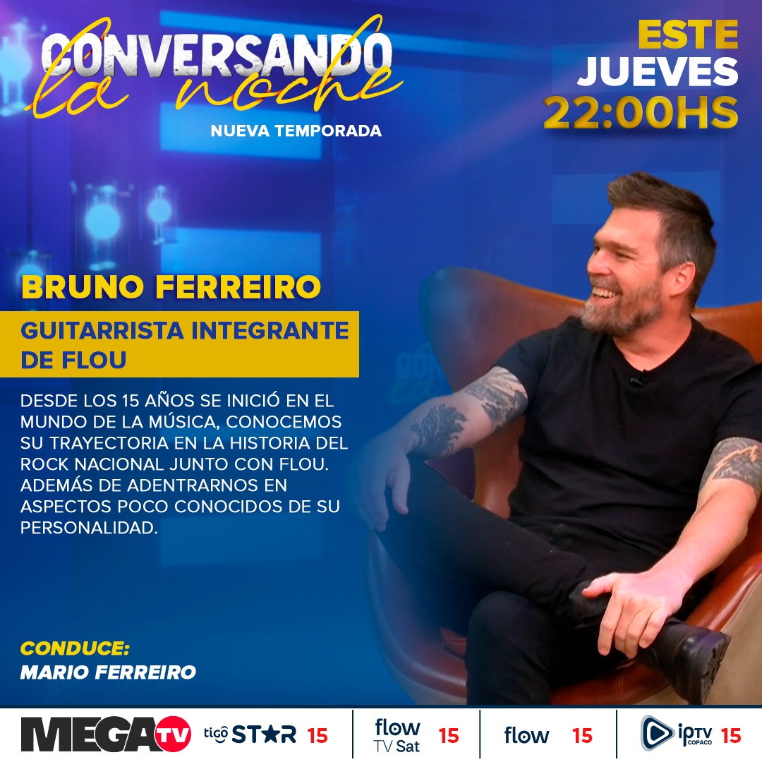 𝗘𝗦𝗧𝗥𝗘𝗡𝗢 🤩| Hoy en #ConversandoLaNoche

🎙️Hablamos con <a href="/brunoferreiro/">Bruno Ferreiro</a>, guitarrista integrante de <a href="/floumusic/">FLOU</a>. Conoceremos su trayectoria en la historia del Rock Nacional.

Conduce: 🎙️ Mario Ferreiro, ¡No te lo pierdas! te esperamos a las 22:00 hs.

Por #MegaTV 📺