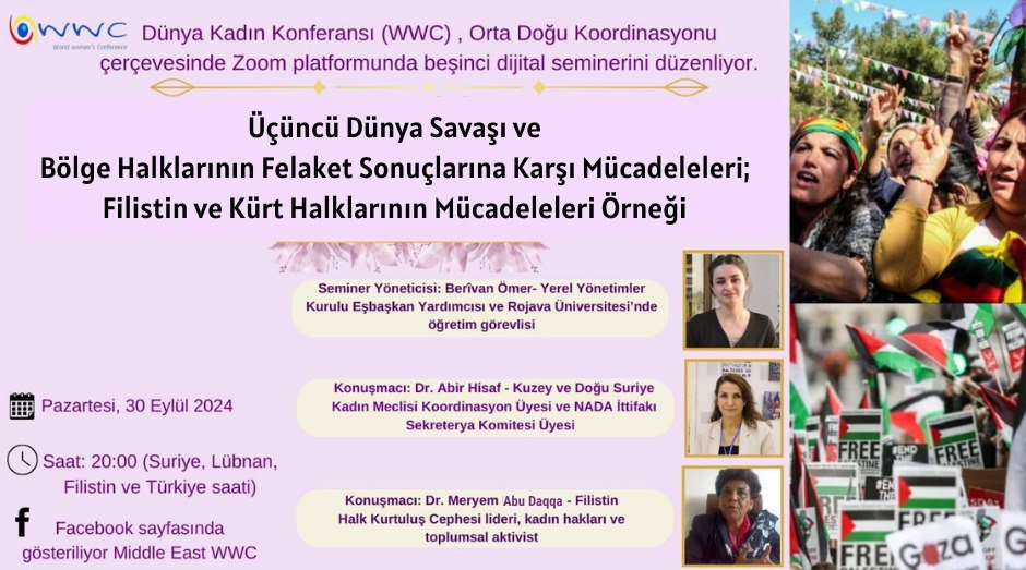 Emekci_Eka's tweet image. Dünya Kadın Konferansı Ortadoğu Kıta Koordinasyonu, &quot;Üçüncü Dünya Savaşı ve Bölge Halklarının Felaket Sonuçlarına Karşı Mücadeleleri; Filistin ve Kürt Halklarının Mücadeleleri Örneği&quot; başlıklı dijital seminere davet ediyor. 

#WorldWomensConference 
#WWC