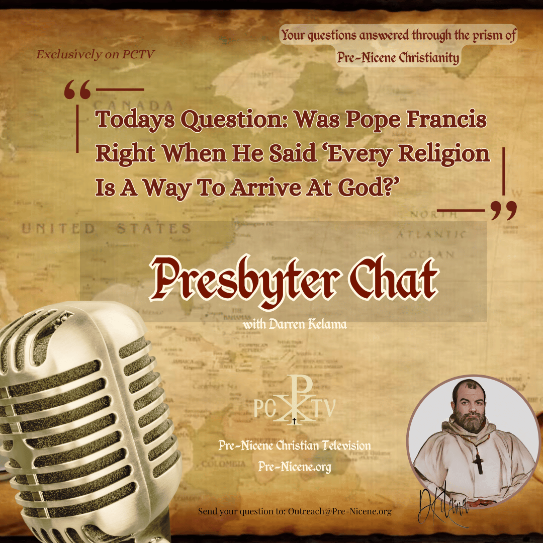 PreNicene_TV's tweet photo. Today's question on the Presbyter Chat Podcast: Was Pope Francis right when he said every religion is a way to God? Heresy is only half the answer.
#thursdayvibes #podcast #pope #bergoglio #presbyter #PCTV
https://t.co/zoX7WAIlEX https://t.co/jhdqJWpsuQ