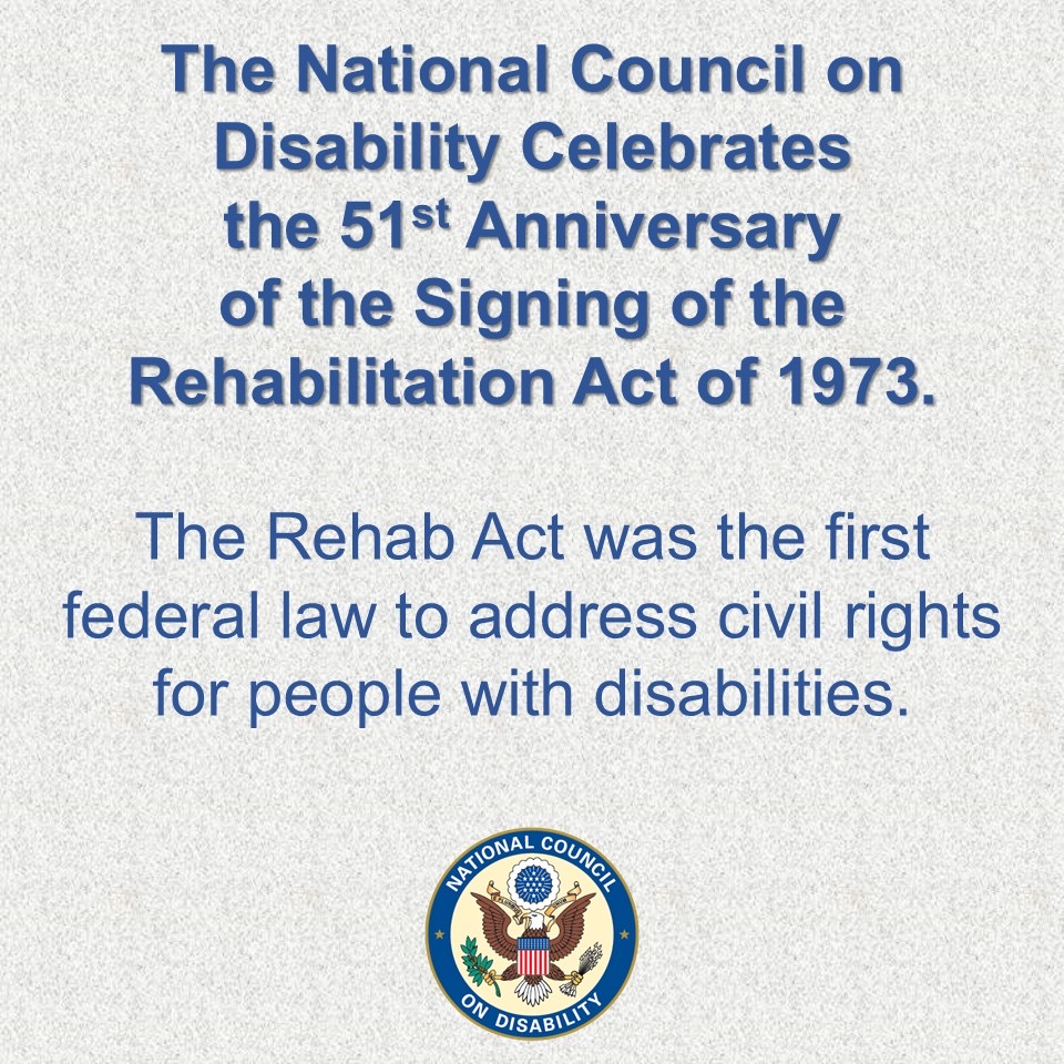 Today marks the 51st anniversary of the signing of the Rehabilitation Act of 1973.