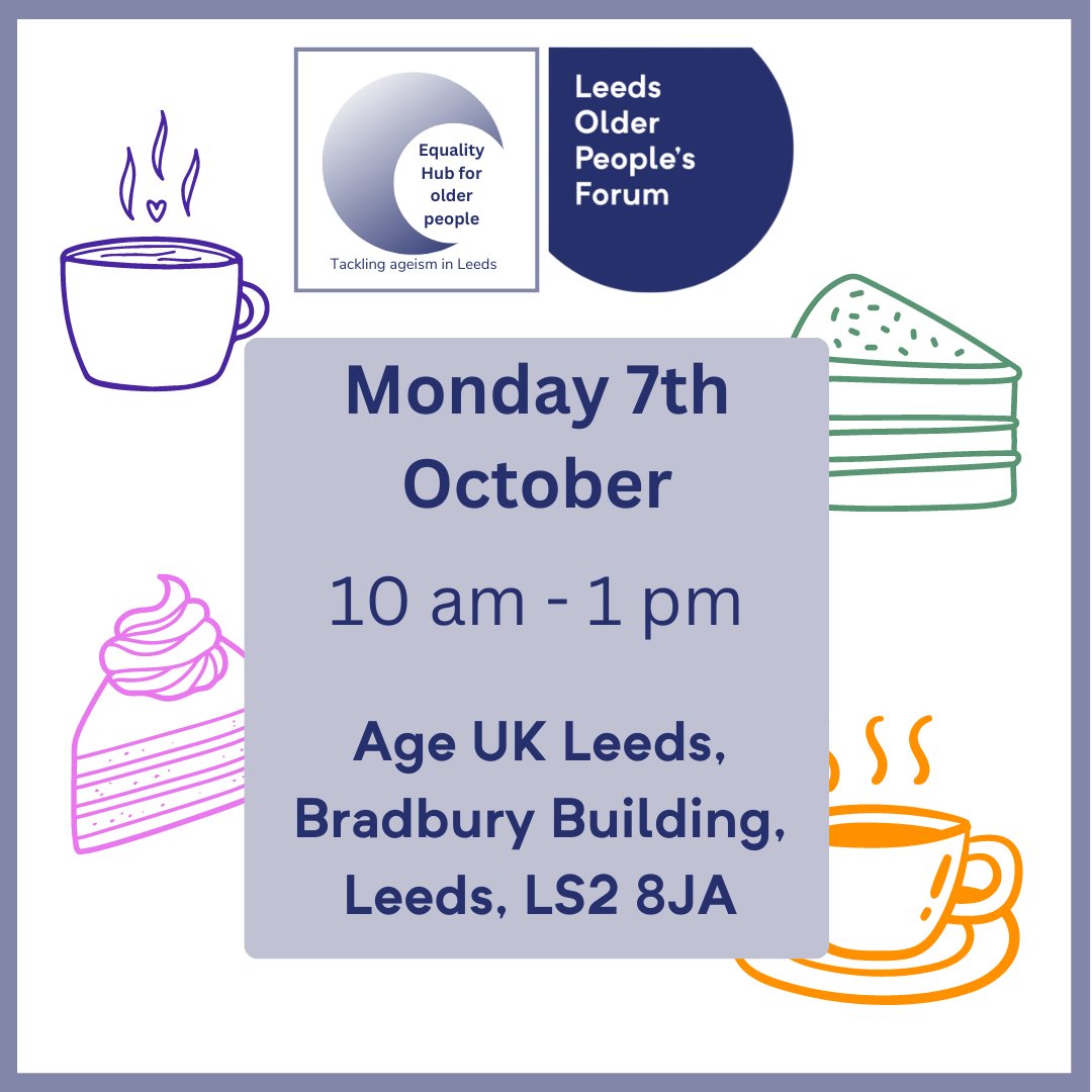 Join us on October 7th to share your thoughts on improving services for older people. Tea, coffee, and cake will be provided; no booking is required.
We have a small budget to support people with travel needs. Call us on 0113 244 1697 or email info@opforum.org.uk