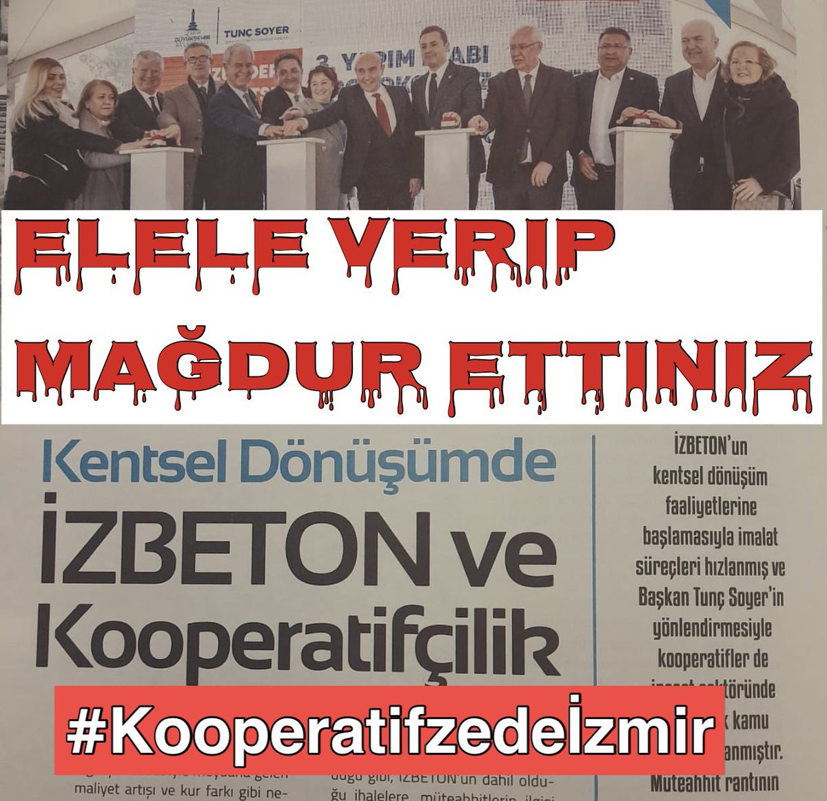 Elele verip hepimizi mağdur ettiler, İzmir B.Şehir Belediyesine güvendik, hepimiz hayallerimizi,birikimlerimizi kaybettik.

Mağdurların sesi olun
<a href="/selcukktepeli/">Selçuk Tepeli</a> <a href="/fatihportakal/">fatih portakal</a>
 
#Kooperatifzedeİzmir
#olmaz #alacağımolsun

<a href="/eczozgurozel/">Özgür Özel</a> <a href="/drcemiltugay/">Dr. Cemil Tugay</a> <a href="/tuncsoyer/">Tunç Soyer</a>