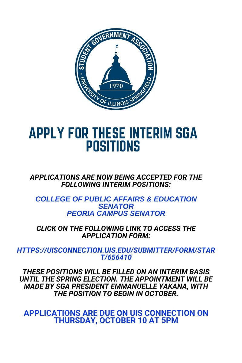 It's election time and we want YOU for SGA! Follow the information presented on the flyer to throw your name in the hat!

Note: Applications are due on UIS Connection on Thursday, October 10 at 5PM!!