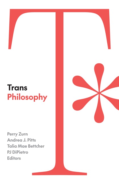 Very excited about this week's release of Trans Philosophy, with a range of contributors, edited by @perryzurn, <a href="/Apitts6Pitts/">Andrea Pitts</a>, <a href="/TaliaBettcher/">Talia Mae Bettcher</a>, and <a href="/PJDPcares/">PJ</a>. 
🎧 Listen to all four editors in conversation on our podcast: share.transistor.fm/s/d42f63ef

#TransPhilosophy #NewBookRelease