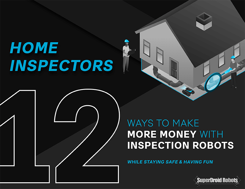 Home Inspectors -- download "12 Ways to Make More Money with Inspection Robots" to see how you can easily pay for your robot in just a few months.

hubs.la/Q02Rfvms0