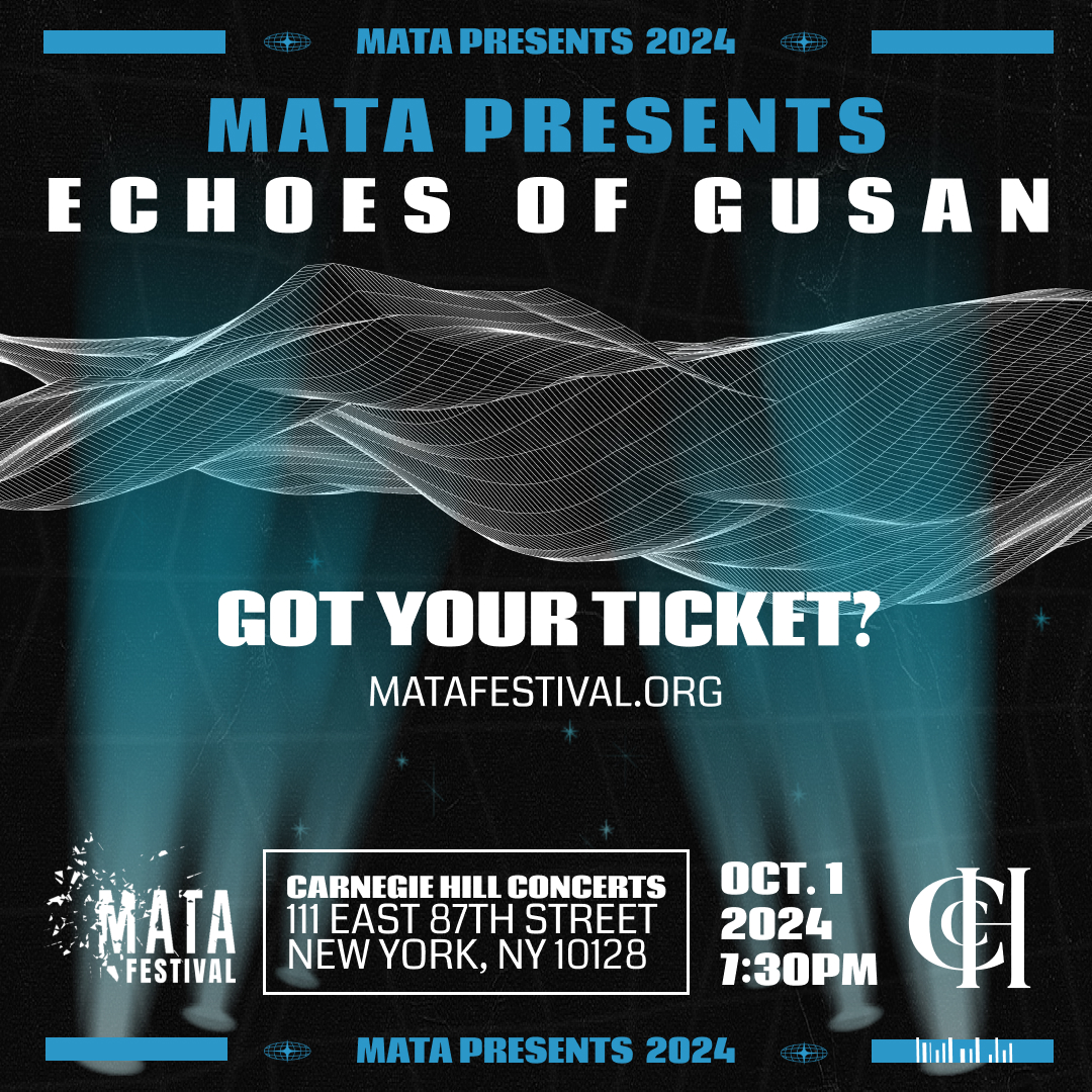 MATA_Festival's tweet photo. 🎟️ Have you secured your tickets for #EchoesOfGusan? Join us on Oct. 1 at 7:30 PM at @CHC_NYC for an unforgettable evening with soprano #SaraPaar & #FLUXQuartet, showcasing works by #RaminHeydarbeygi & #RezaVali. 👉 Tickets are going fast—don’t miss out! See you there! https://t.co/apXGNFVixG